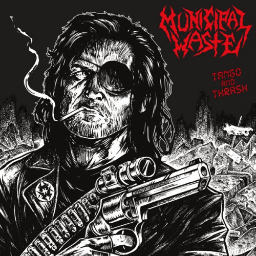 Municipal Waste : Tango and Thrash